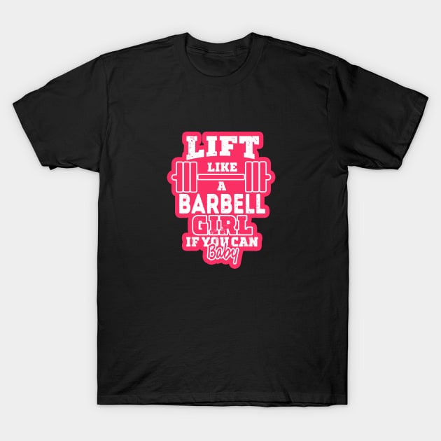 Life like a BARBELL Girl if you can, Baby T-Shirt by DarkStile